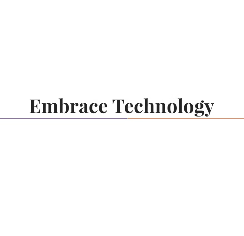 CEO Thoughts: Embrace Technology